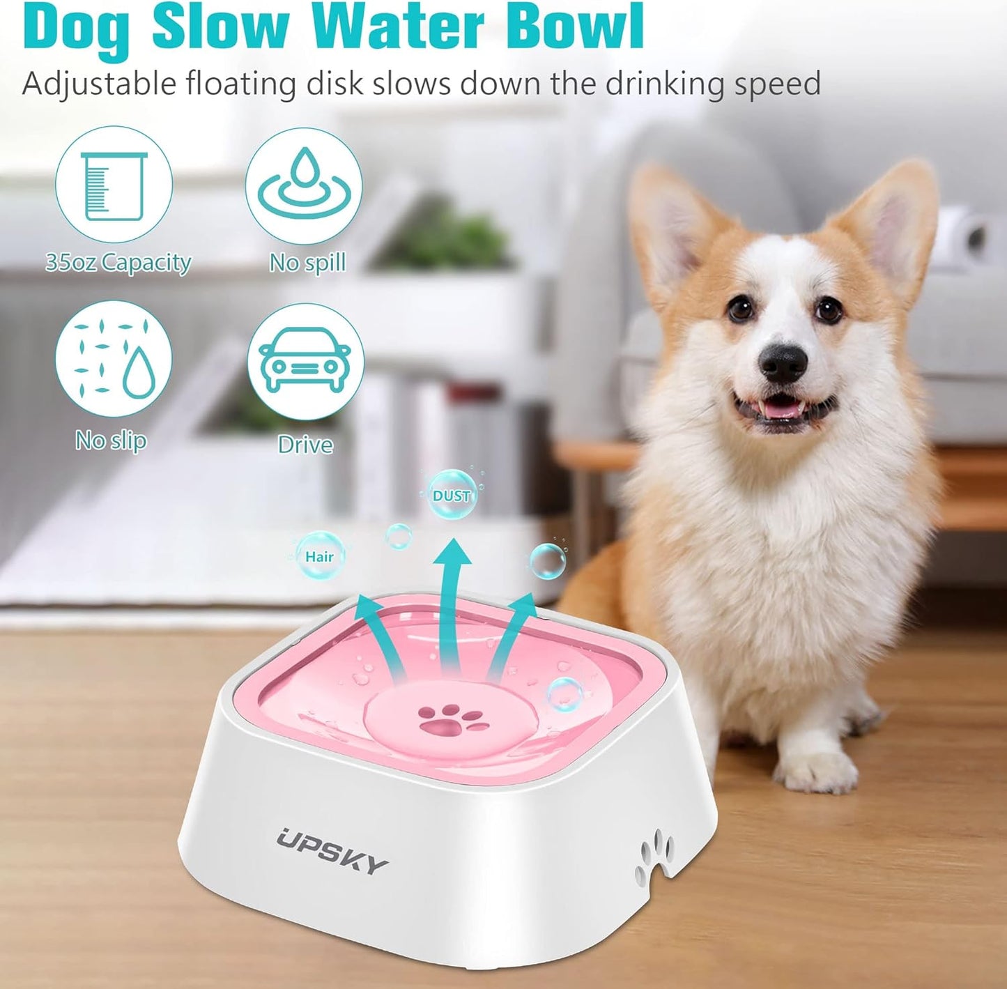 UPSKY No-Spill Pet Water Bowl, Slow Water Feeder, No-Slip Pet Water Dispenser 35oz Feeder Bowl for Dogs and Cats
