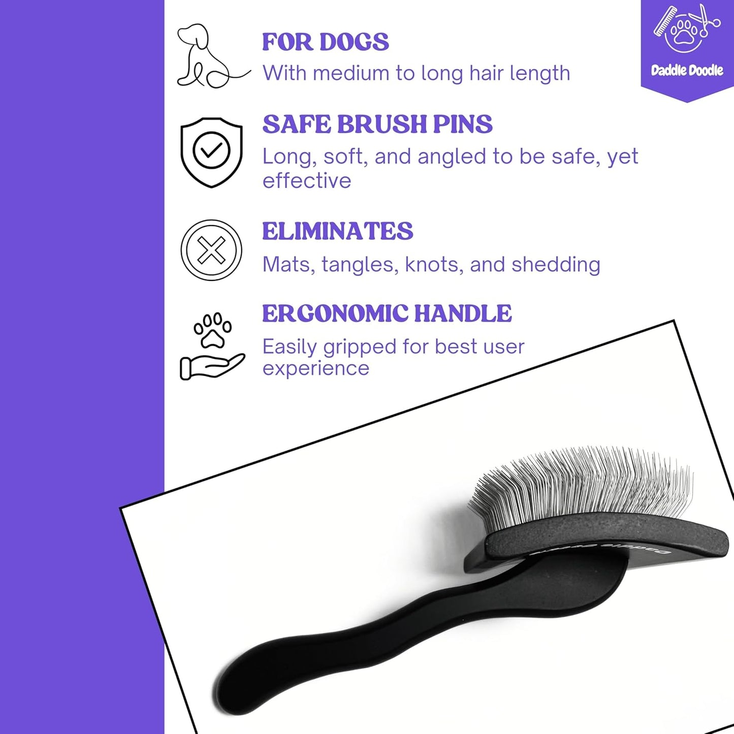 Dog Slicker Brush - Grooming Designed for All Poodles and Doodle Mixes – Fluff, Style, Detangle, and Demat – Ergonomic Handle Design – Angled Brush Pins that are Safe and Effective