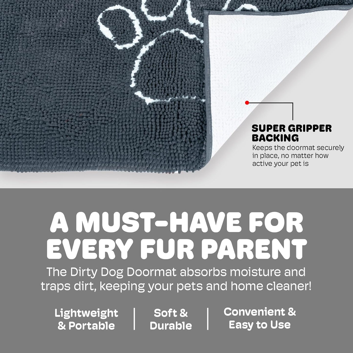 Dog Gone Smart Dirty Dog Doormat - Fast Drying Rug with Super Gripper Backing for Clean Floors - Super Absorbent and Machine Washable Mat for Muddy Paws - Grey